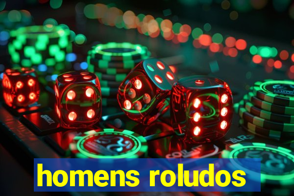 homens roludos